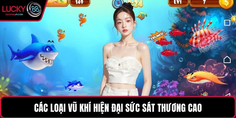 Các loại vũ khí hiện đại sức sát thương cao