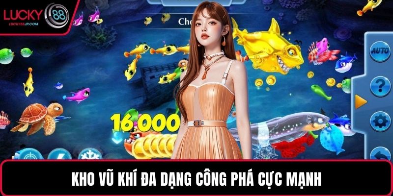 Kho vũ khí đa dạng công phá cực mạnh
