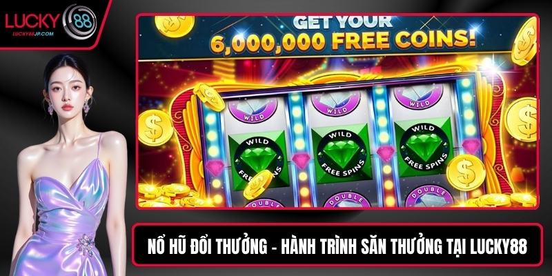 Nổ hũ đổi thưởng